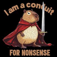 I Am A Conduit For Nonsense Performance Shirt