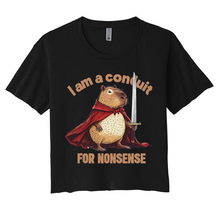 I Am A Conduit For Nonsense Women's Crop Top Tee