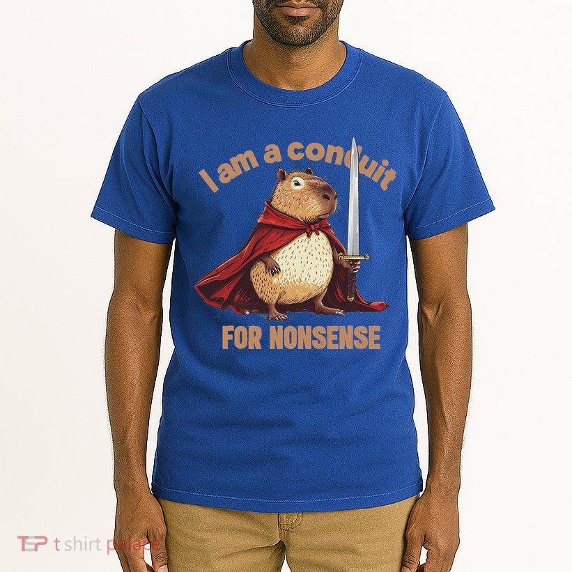 I Am A Conduit For Nonsense Tall T-Shirt