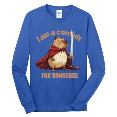 I Am A Conduit For Nonsense Tall Long Sleeve T-Shirt