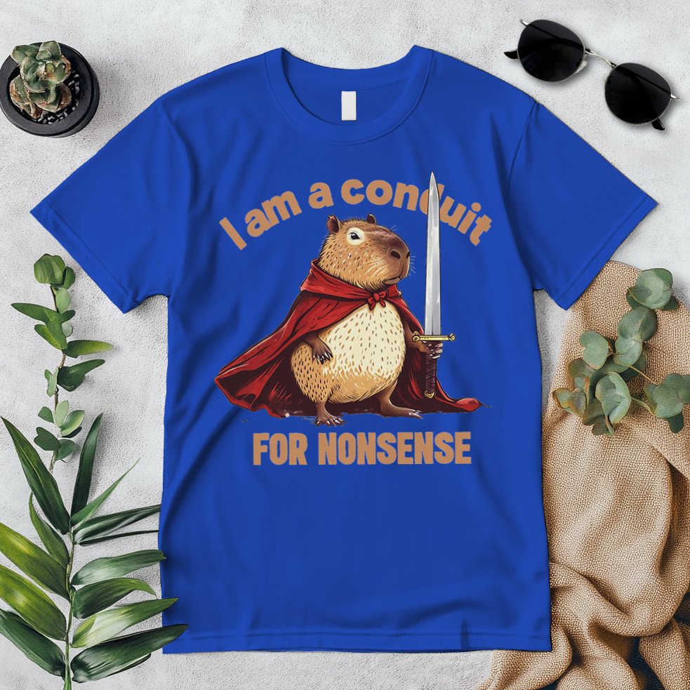 I Am A Conduit For Nonsense Premium T-Shirt