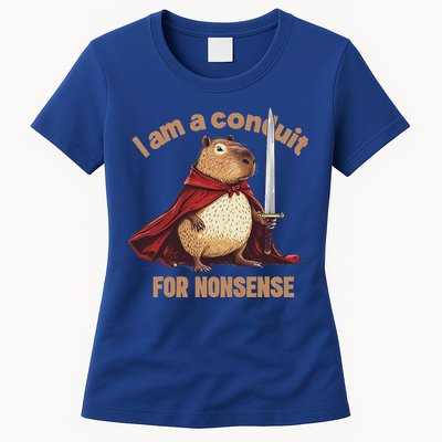 I Am A Conduit For Nonsense Womens T-Shirt