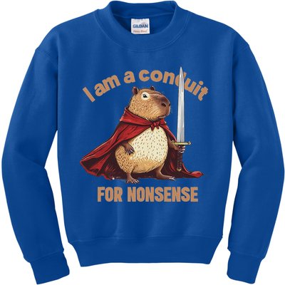 I Am A Conduit For Nonsense Kids Sweatshirt