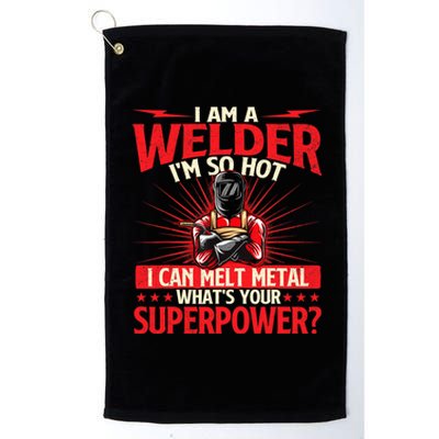 I Am A Welder Whats Your Superpower Welding Ironworker Platinum Collection Golf Towel