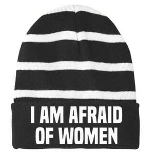 I Am Afraid Of Women Funny Striped Beanie with Solid Band