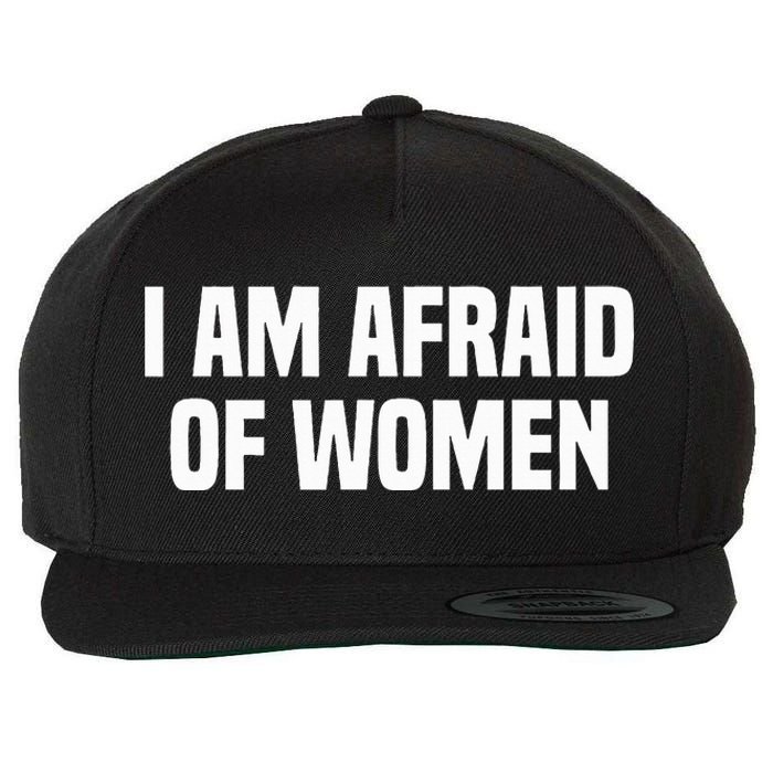 I Am Afraid Of Women Funny Wool Snapback Cap