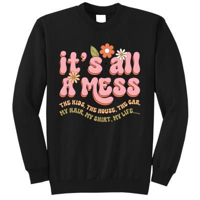 ItS All A Mess MotherS Day Hot Mess Mom Sweatshirt