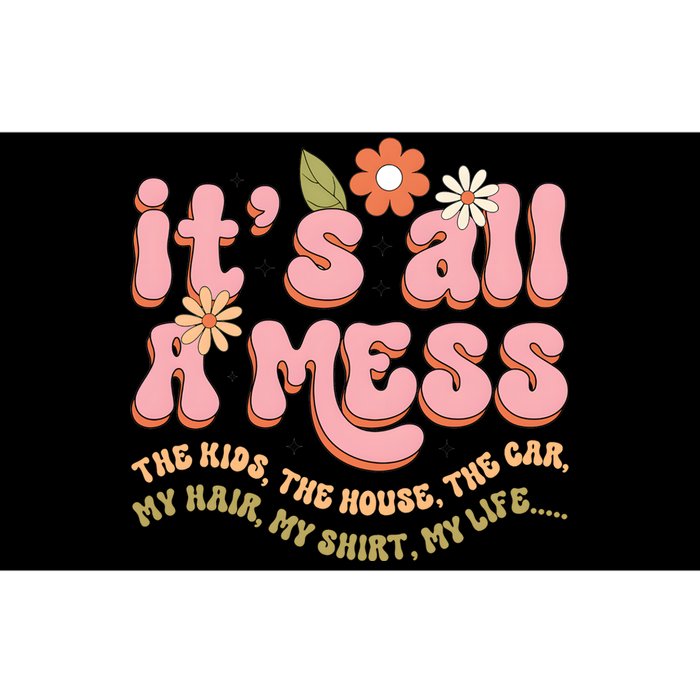 ItS All A Mess MotherS Day Hot Mess Mom Bumper Sticker