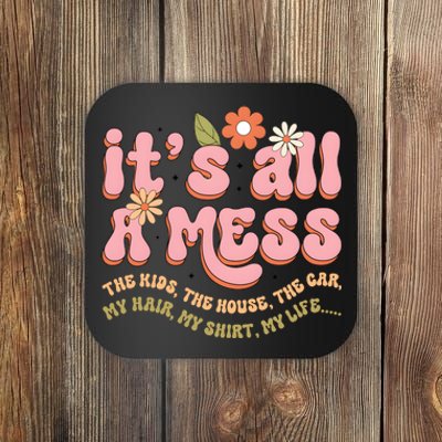 ItS All A Mess MotherS Day Hot Mess Mom Coaster