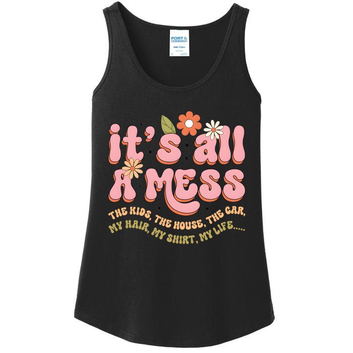 ItS All A Mess MotherS Day Hot Mess Mom Ladies Essential Tank