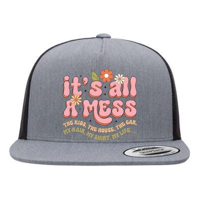 ItS All A Mess MotherS Day Hot Mess Mom Flat Bill Trucker Hat