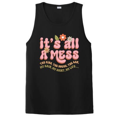 ItS All A Mess MotherS Day Hot Mess Mom PosiCharge Competitor Tank