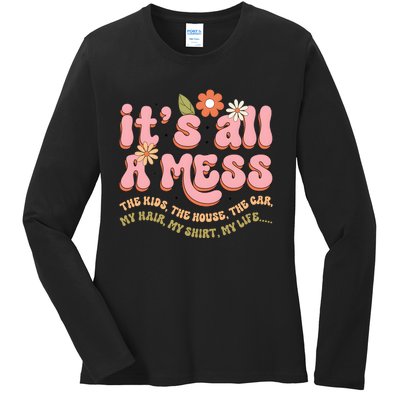 ItS All A Mess MotherS Day Hot Mess Mom Ladies Long Sleeve Shirt