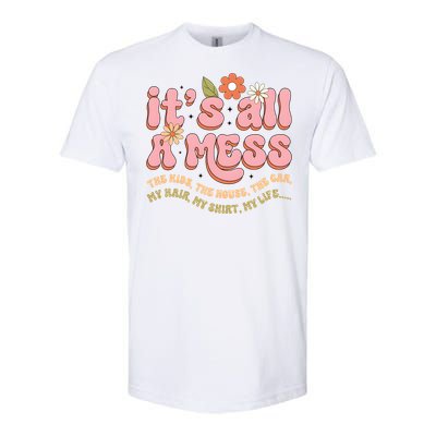 ItS All A Mess MotherS Day Hot Mess Mom Softstyle CVC T-Shirt