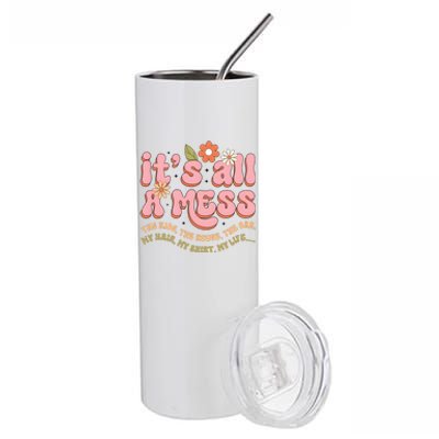 ItS All A Mess MotherS Day Hot Mess Mom Stainless Steel Tumbler