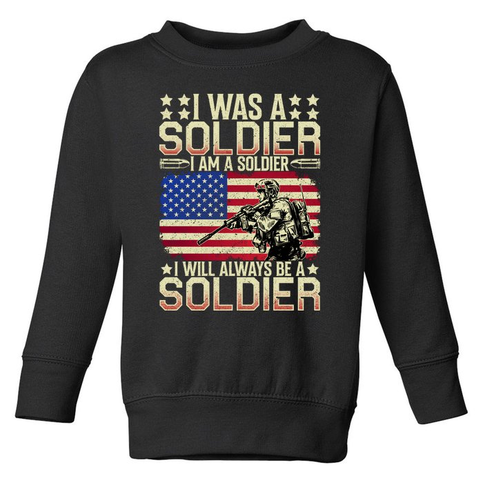 I Am A Soldier USA Veteran T Toddler Sweatshirt