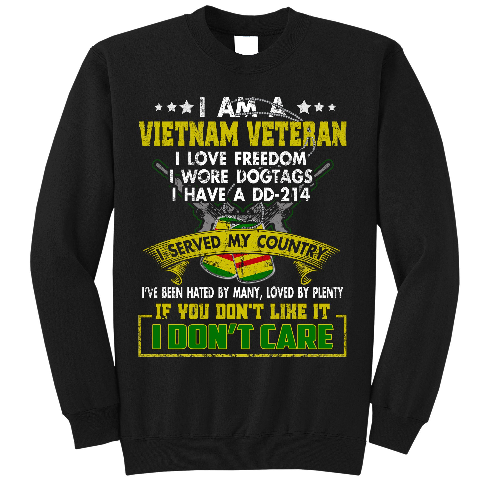 I Am A Vietnam Veteran I Served My Country Sweatshirt