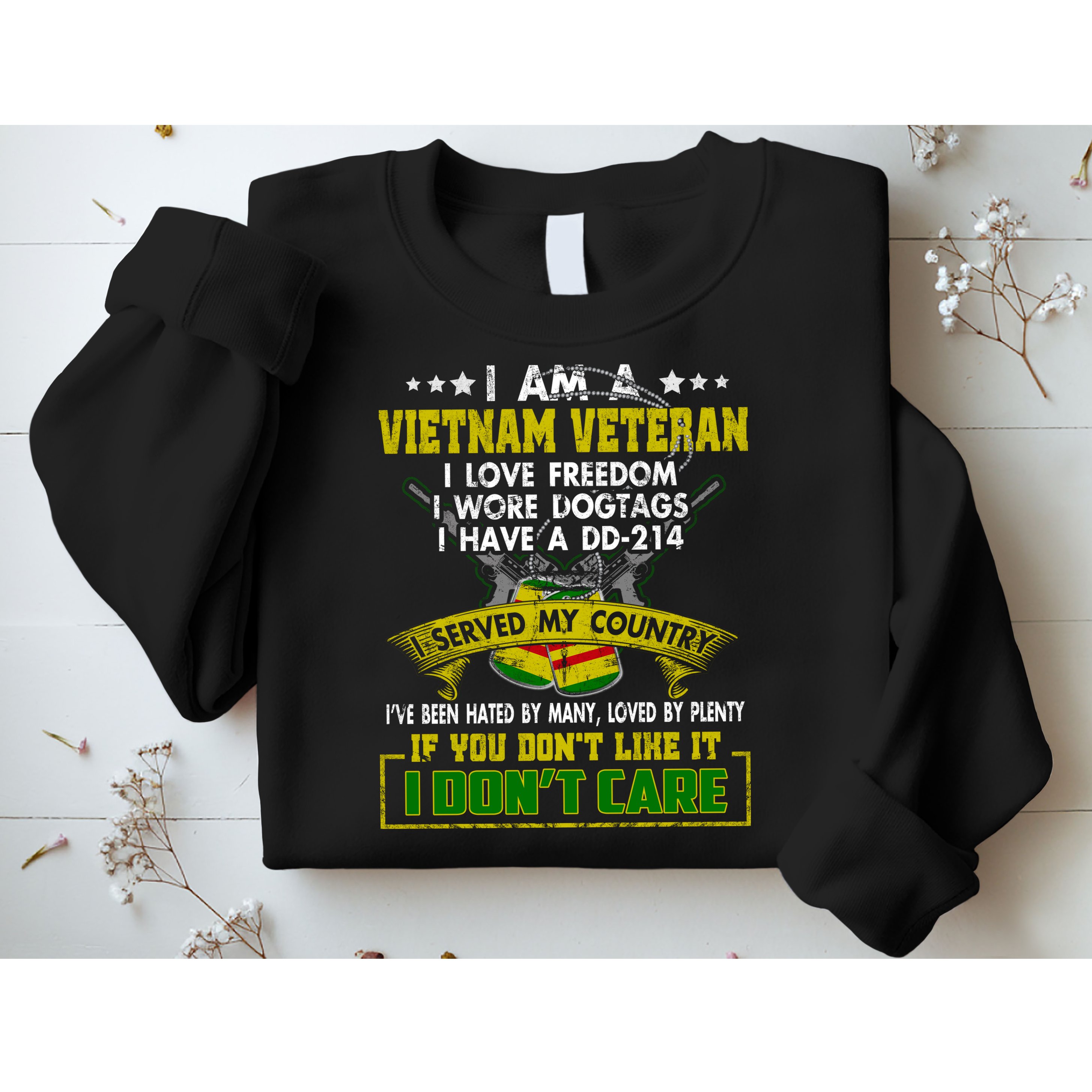 I Am A Vietnam Veteran I Served My Country Sweatshirt