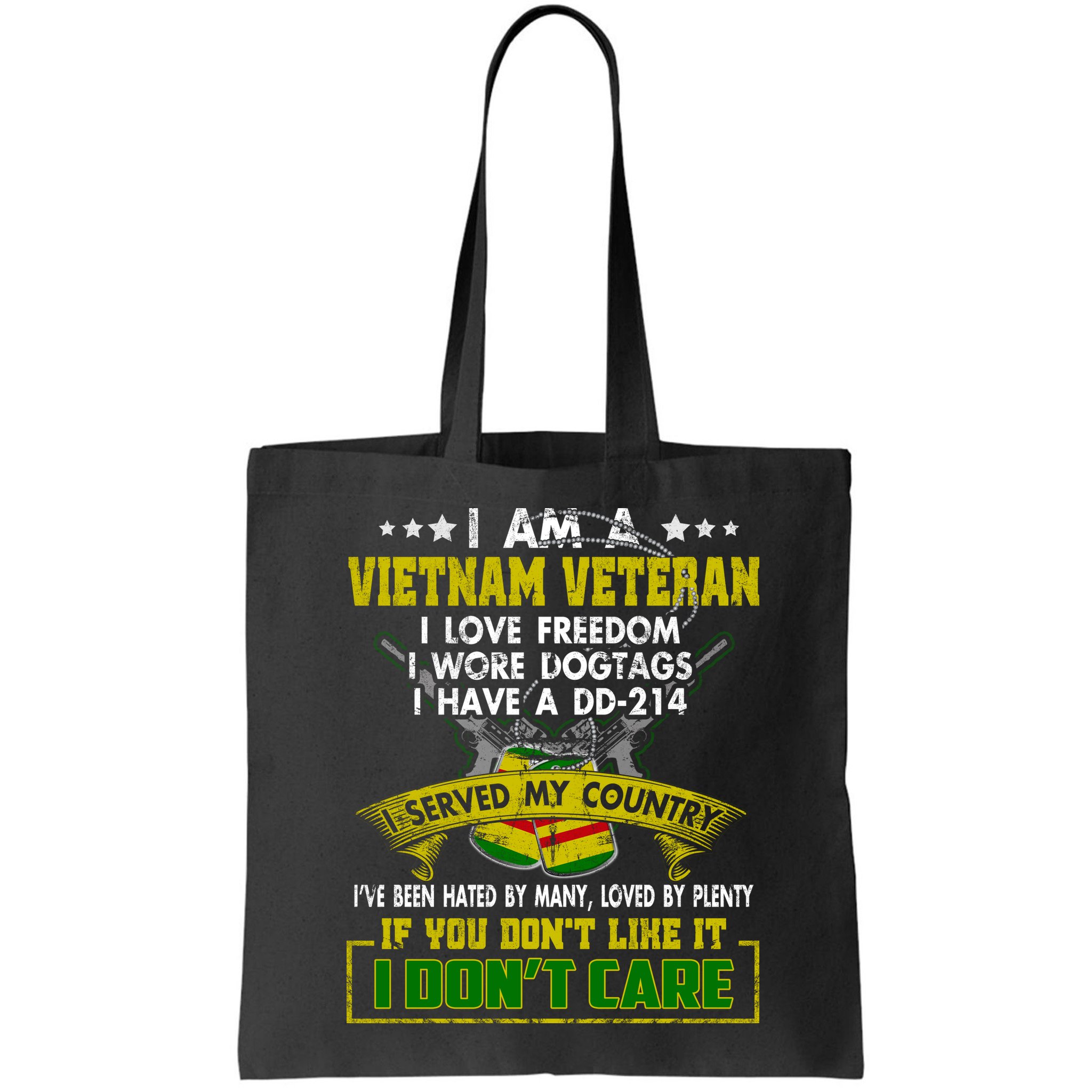 I Am A Vietnam Veteran I Served My Country Bag