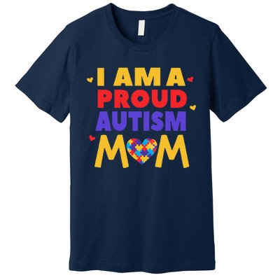 I Am A Proud Autism Mom Autistic Support Awareness Premium T-Shirt