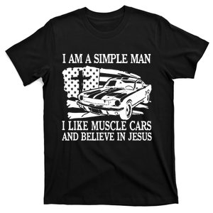 I Am A Simple Man I Like Muscle Cars And Believe In Jesus T-Shirt