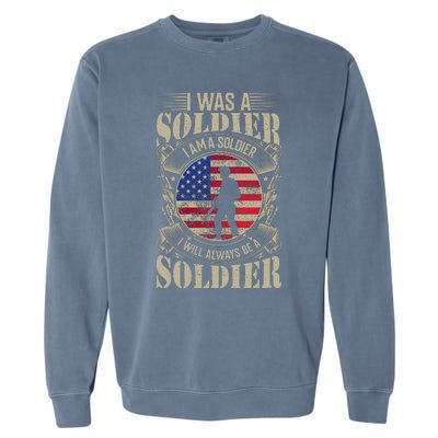 I Am A Soldier USA Veteran T Garment-Dyed Sweatshirt