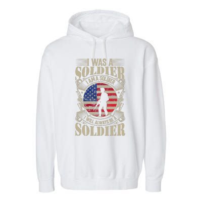 I Am A Soldier USA Veteran T Garment-Dyed Fleece Hoodie