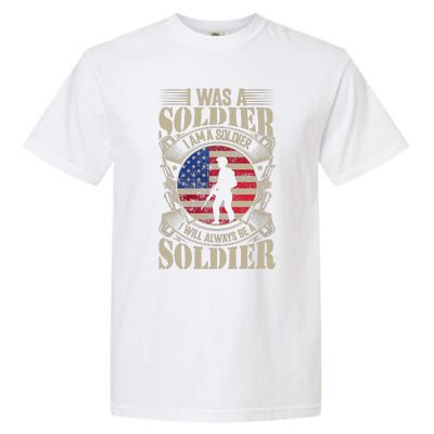 I Am A Soldier USA Veteran T Garment-Dyed Heavyweight T-Shirt