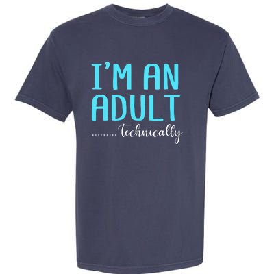 Im An Adult Technically Garment-Dyed Heavyweight T-Shirt