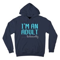 Im An Adult Technically Hoodie