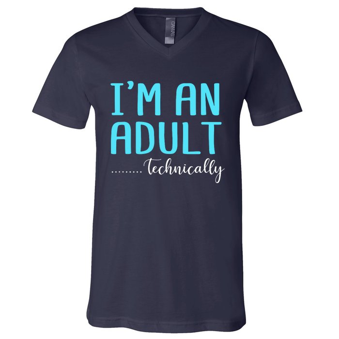 Im An Adult Technically V-Neck T-Shirt