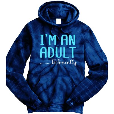 Im An Adult Technically Tie Dye Hoodie