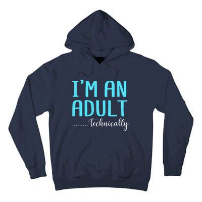 Im An Adult Technically Tall Hoodie