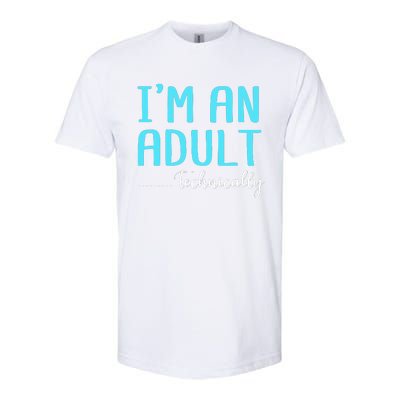 Im An Adult Technically Softstyle CVC T-Shirt