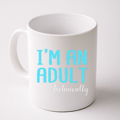 Im An Adult Technically Coffee Mug