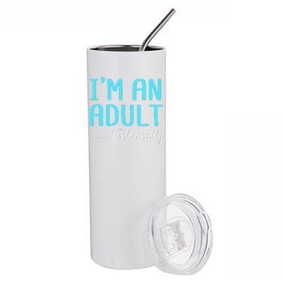 Im An Adult Technically Stainless Steel Tumbler