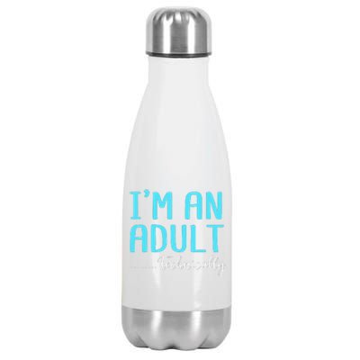 Im An Adult Technically Stainless Steel Insulated Water Bottle