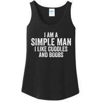 I Am A Simple Man I Like Cuddles And Boobs Funny Sarcasm Ladies Essential Tank