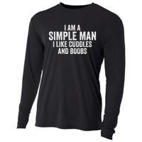 I Am A Simple Man I Like Cuddles And Boobs Funny Sarcasm Cooling Performance Long Sleeve Crew