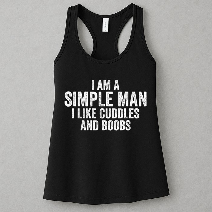 I Am A Simple Man I Like Cuddles And Boobs Funny Sarcasm Womens Tank Top