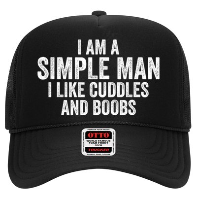 I Am A Simple Man I Like Cuddles And Boobs Funny Sarcasm Trucker Hat