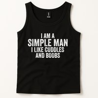I Am A Simple Man I Like Cuddles And Boobs Funny Sarcasm Tank Top