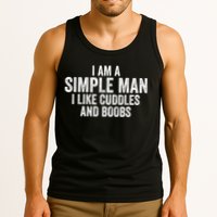 I Am A Simple Man I Like Cuddles And Boobs Funny Sarcasm Tank Top