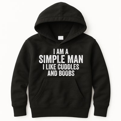 I Am A Simple Man I Like Cuddles And Boobs Funny Sarcasm Kids Hoodie