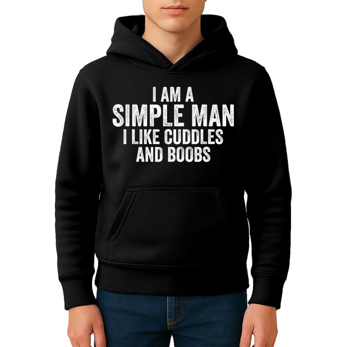 I Am A Simple Man I Like Cuddles And Boobs Funny Sarcasm Kids Hoodie