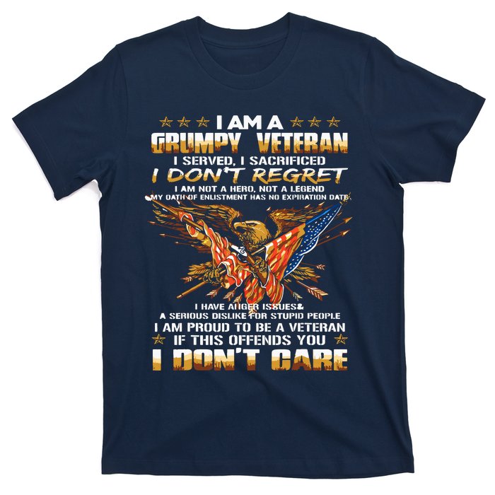 I Am A Grumpy Old Veteran I Served I Sacrificed T-Shirt