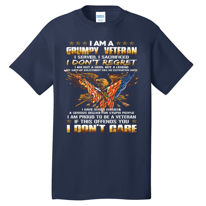 I Am A Grumpy Old Veteran I Served I Sacrificed Tall T-Shirt