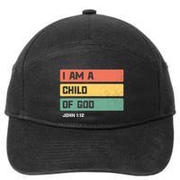 I Am A Child Of God Christian Bible Verse John 1:12 7-Panel Snapback Hat