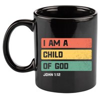 I Am A Child Of God Christian Bible Verse John 1:12 11oz C Handle Ceramic Mug