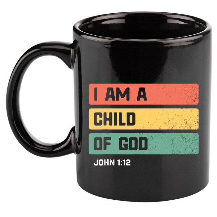 I Am A Child Of God Christian Bible Verse John 1:12 11oz C Handle Ceramic Mug